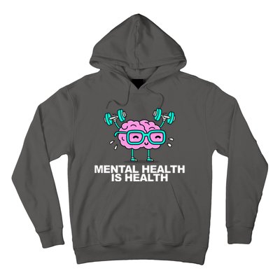 Mental Health Is Health Brain Workout Hoodie