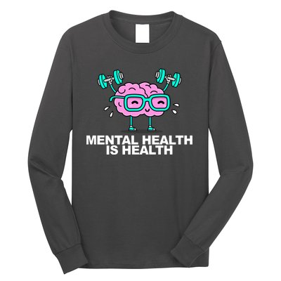 Mental Health Is Health Brain Workout Long Sleeve Shirt