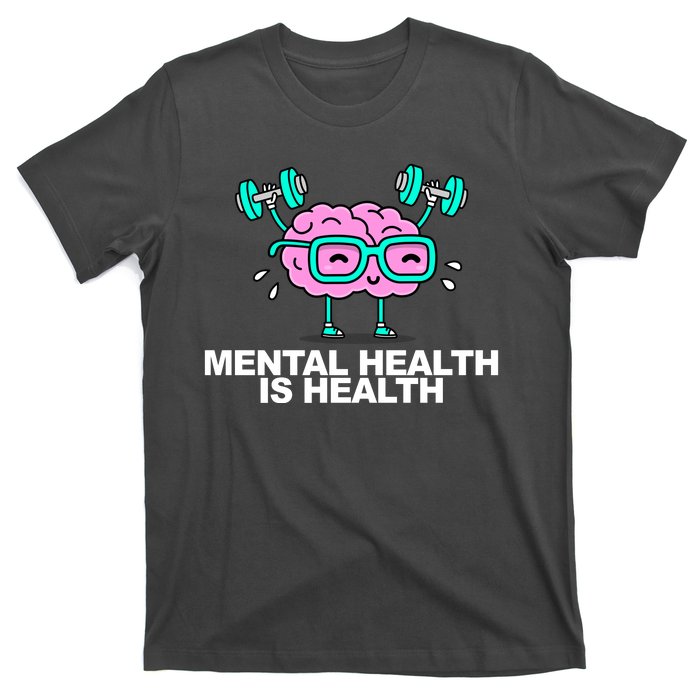 Mental Health Is Health Brain Workout T-Shirt