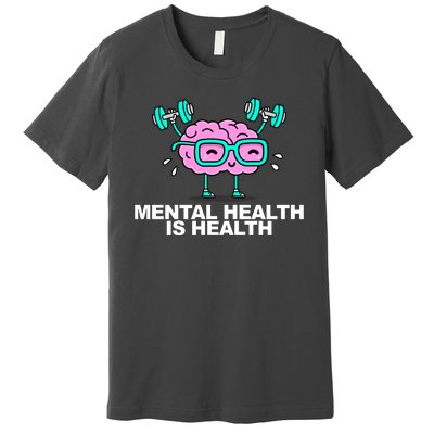 Mental Health Is Health Brain Workout Premium T-Shirt