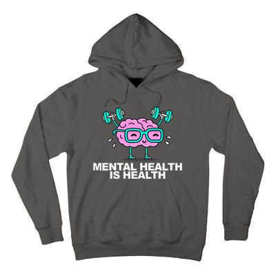 Mental Health Is Health Brain Workout Tall Hoodie