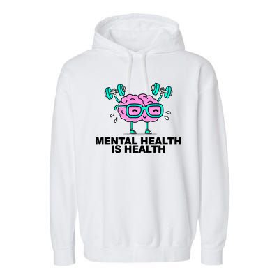 Mental Health Is Health Brain Workout Garment-Dyed Fleece Hoodie