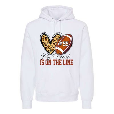 My Heart Is On The Line Number 55 Football American Custom Premium Hoodie