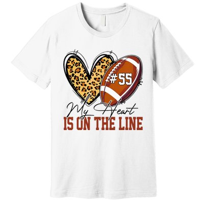 My Heart Is On The Line Number 55 Football American Custom Premium T-Shirt