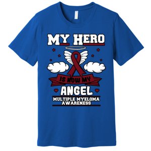 My Hero Is Now My Angel Multiple Myeloma Awareness Support Gift Premium T-Shirt