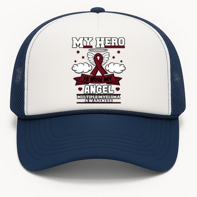 My Hero Is Now My Angel Multiple Myeloma Awareness Support Gift Trucker Hat