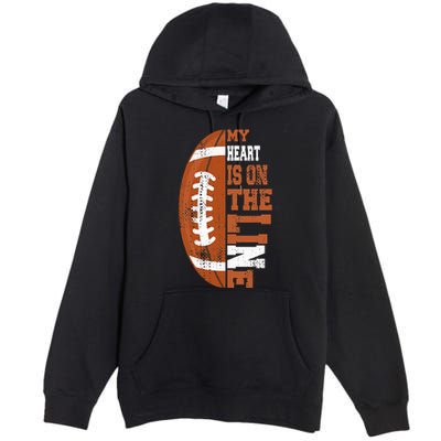 My Heart is on the Line Football Premium Pullover Hoodie