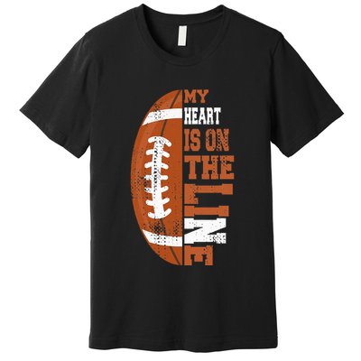 My Heart is on the Line Football Premium T-Shirt