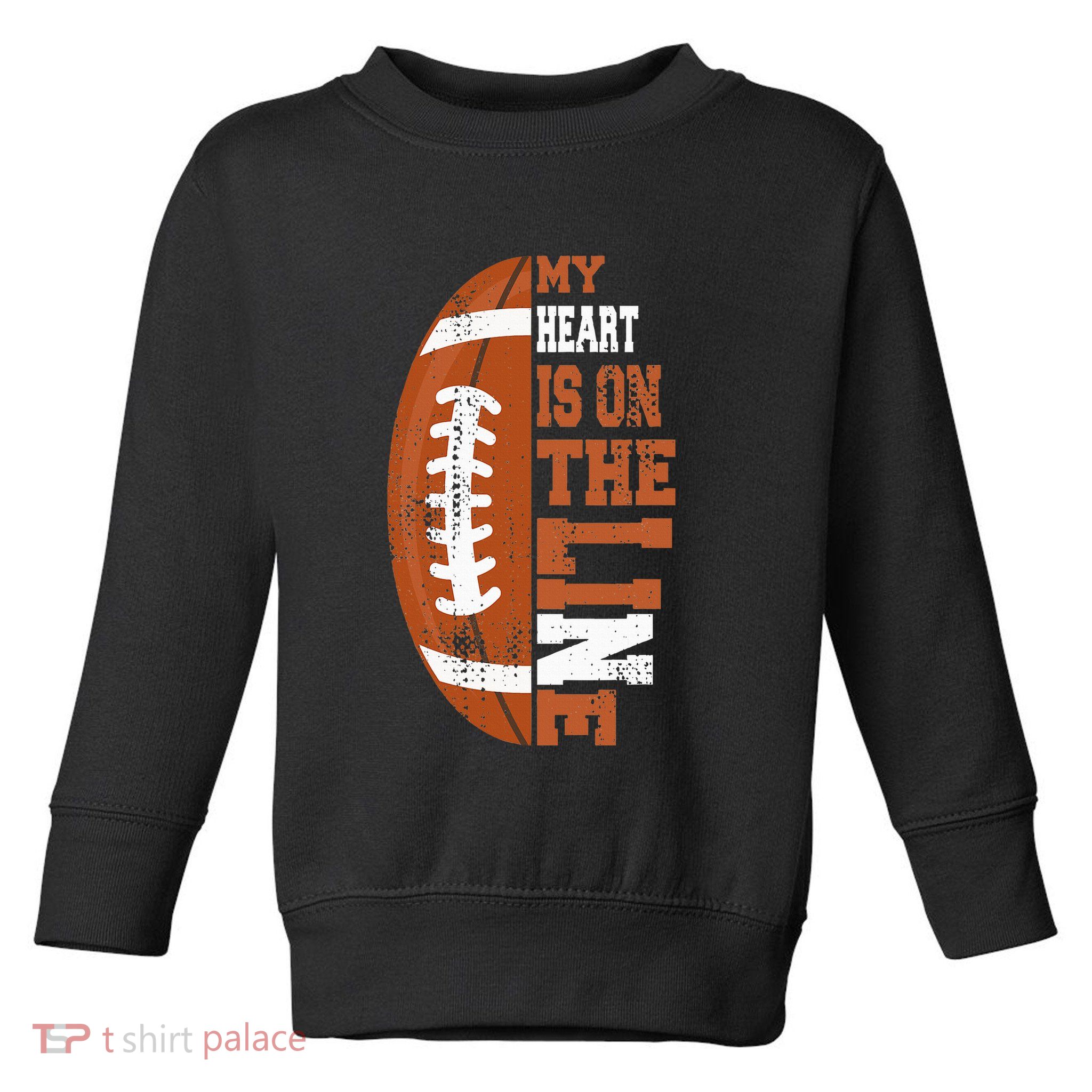 My Heart is on the Line Football Toddler Sweatshirt