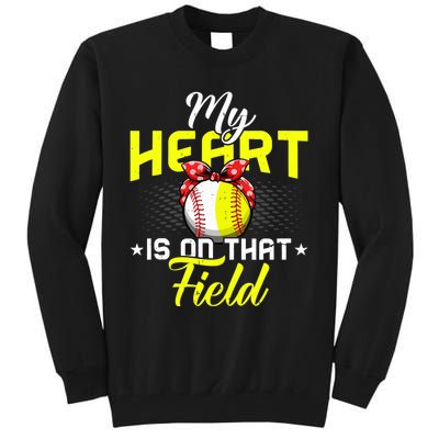 My Heart Is On That Field Baseball Softball Mom Wo Wife Tall Sweatshirt