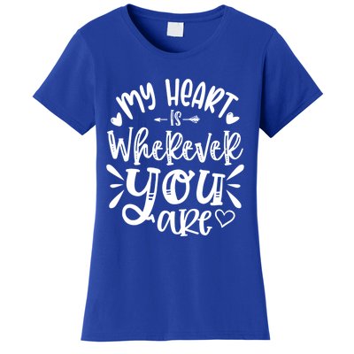 My Heart Is Wherever You Are Gift Women's T-Shirt