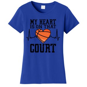 My Heart Is On That Court Basketball Dad Basketball Mom Cute Gift Women's T-Shirt