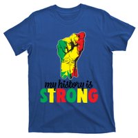 My History Is Strong Junetheen Black History Power African Gift T-Shirt