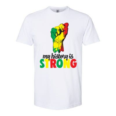 My History Is Strong Junetheen Black History Power African Gift Softstyle CVC T-Shirt