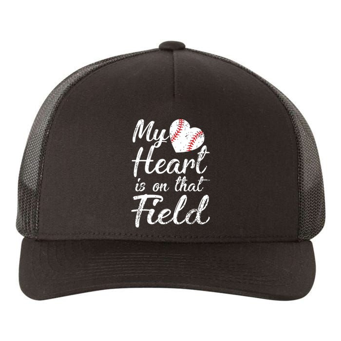 My Heart Is On That Field Tee Baseball Softball Mom Gifts Yupoong Adult 5-Panel Trucker Hat