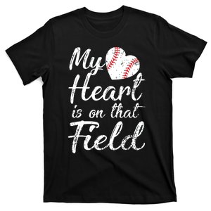 My Heart Is On That Field Tee Baseball Softball Mom Gifts T-Shirt