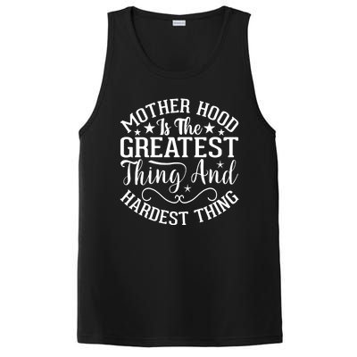 Mother Hood Is The Greatest Thing And The Hardest Thing PosiCharge Competitor Tank