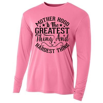 Mother Hood Is The Greatest Thing And The Hardest Thing Cooling Performance Long Sleeve Crew