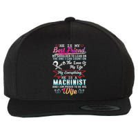 My Husband Is A Machinist And I Am Proud To Be His Wife Wool Snapback Cap
