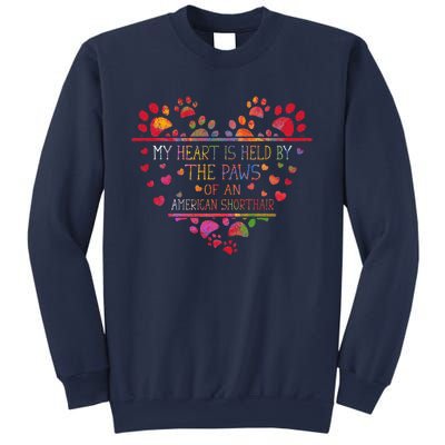 My Heart Is Held By The Paws Of An American Shorthair Cat Sweatshirt