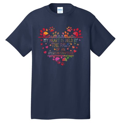 My Heart Is Held By The Paws Of An American Shorthair Cat Tall T-Shirt