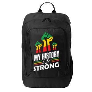 My History Is Strong Melanin Sista Bruh Power Cool Gift City Backpack