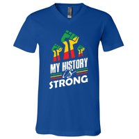 My History Is Strong Melanin Sista Bruh Power Cool Gift V-Neck T-Shirt