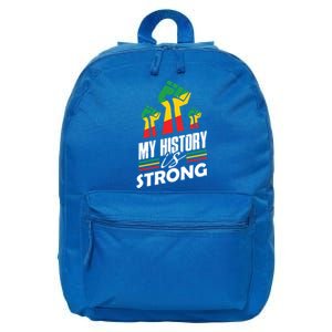 My History Is Strong Melanin Sista Bruh Power Cool Gift 16 in Basic Backpack