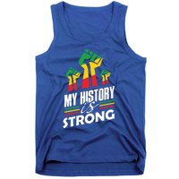 My History Is Strong Melanin Sista Bruh Power Cool Gift Tank Top