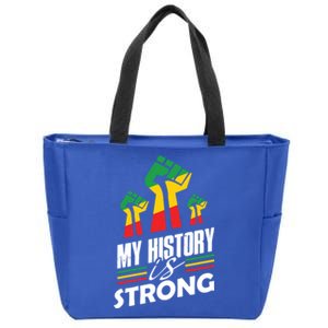 My History Is Strong Melanin Sista Bruh Power Cool Gift Zip Tote Bag