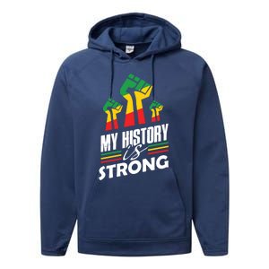 My History Is Strong Melanin Sista Bruh Power Cool Gift Performance Fleece Hoodie