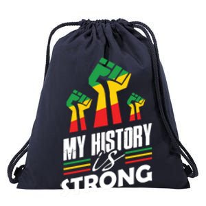 My History Is Strong Melanin Sista Bruh Power Cool Gift Drawstring Bag