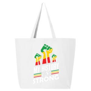 My History Is Strong Melanin Sista Bruh Power Cool Gift 25L Jumbo Tote