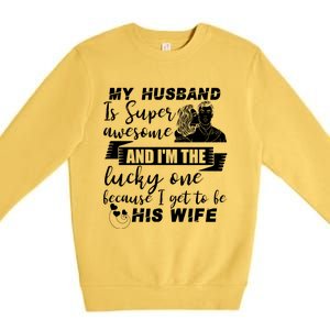 My Husband Is Super Awesome I Get To Be His Wife Cute Gift Premium Crewneck Sweatshirt