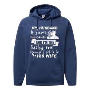 My Husband Is Super Awesome I Get To Be His Wife Cute Gift Performance Fleece Hoodie