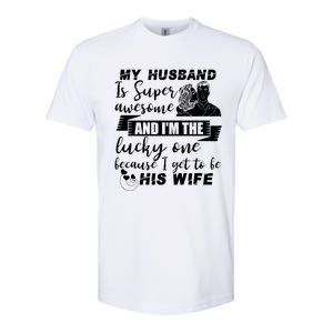 My Husband Is Super Awesome I Get To Be His Wife Cute Gift Softstyle CVC T-Shirt