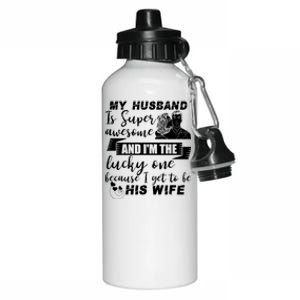 My Husband Is Super Awesome I Get To Be His Wife Cute Gift Aluminum Water Bottle