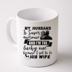 My Husband Is Super Awesome I Get To Be His Wife Cute Gift Coffee Mug