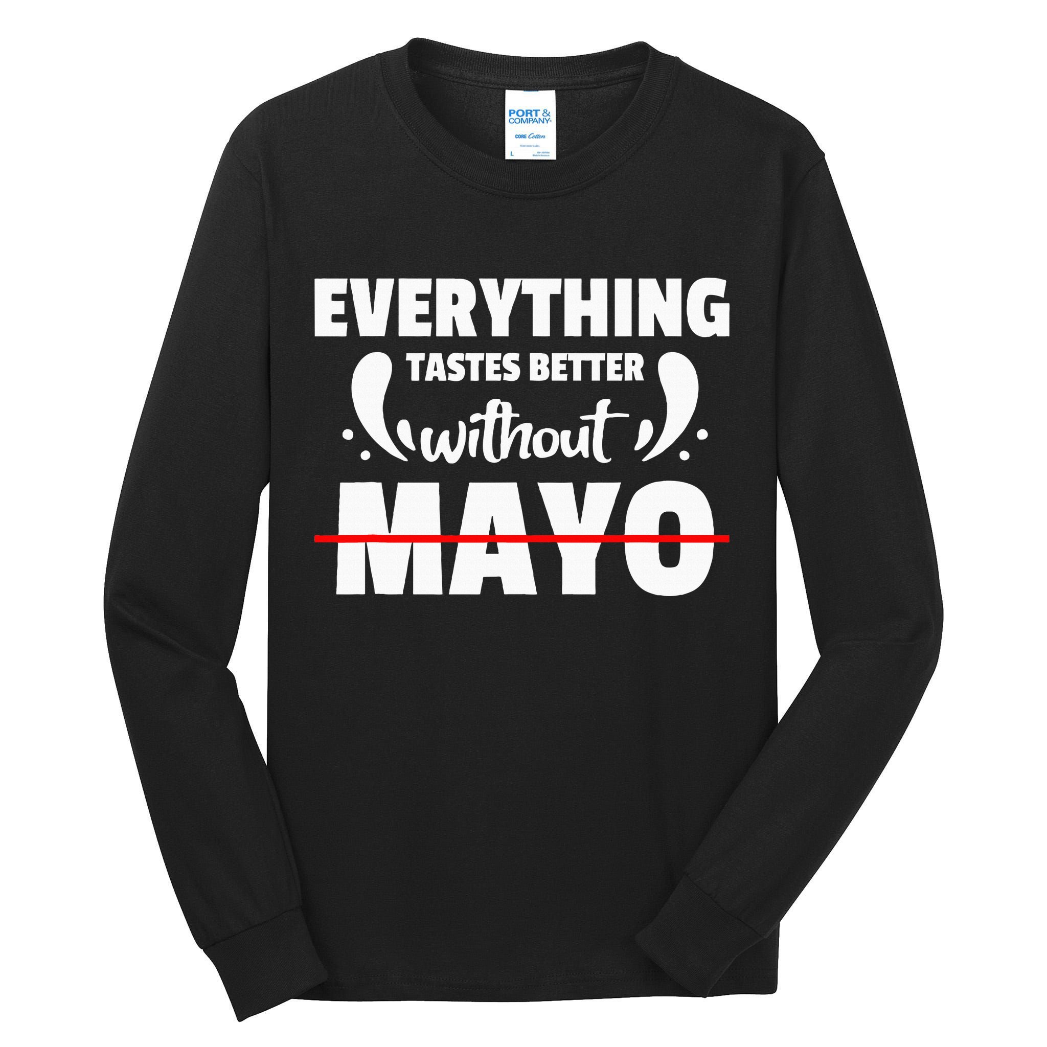 Mayo Hater I Hate Mayonnaise Tall Long Sleeve T-Shirt