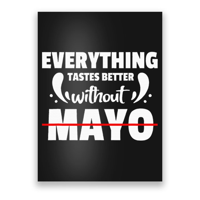 Mayo Hater I Hate Mayonnaise Poster