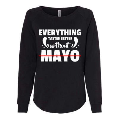 Mayo Hater I Hate Mayonnaise Womens California Wash Sweatshirt