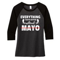 Mayo Hater I Hate Mayonnaise Women's Tri-Blend 3/4-Sleeve Raglan Shirt