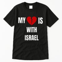 My Heart is With Israel I Stand With Israel Tall T-Shirt