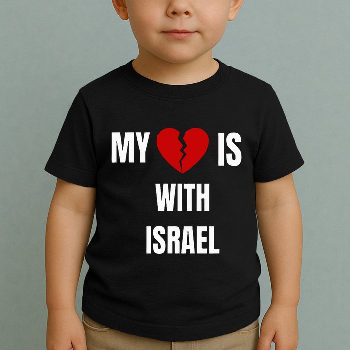 My Heart is With Israel I Stand With Israel Toddler T-Shirt