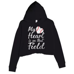 My Heart is on That Field Baseball Softball Mom Crop Fleece Hoodie