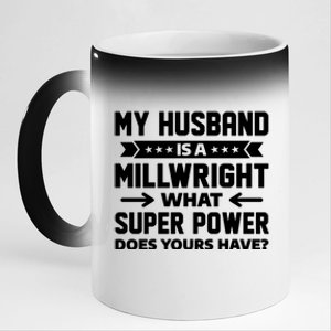 My Husband Is A Millwright Proud Wife Family Gift 11oz Black Color Changing Mug