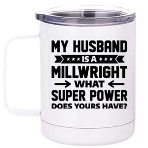 My Husband Is A Millwright Proud Wife Family Gift 12 oz Stainless Steel Tumbler Cup