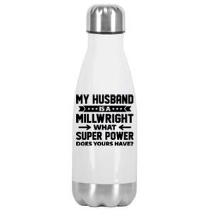 My Husband Is A Millwright Proud Wife Family Gift Stainless Steel Insulated Water Bottle