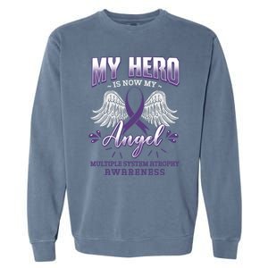 My Hero Is Now My Angel Multiple System Atrophy Advocate Great Gift Garment-Dyed Sweatshirt