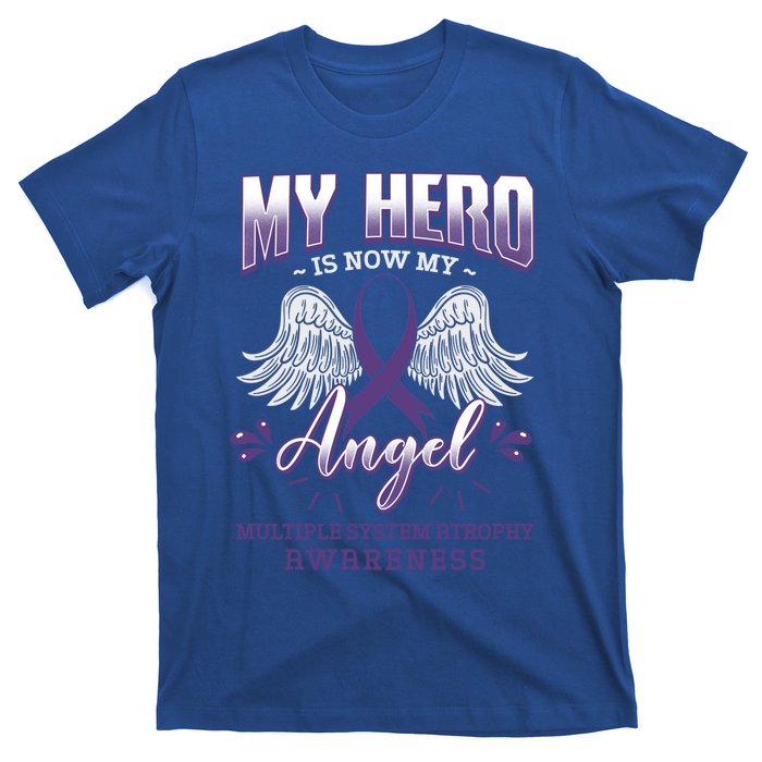 My Hero Is Now My Angel Multiple System Atrophy Advocate Great Gift T-Shirt